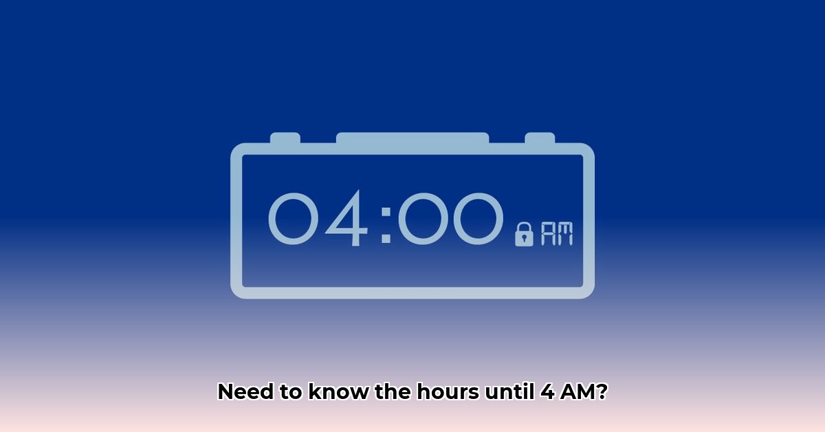 how-many-hours-until-4am